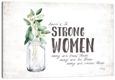 Here's To Strong Women Canvas Art Print - Women's Empowerment Art