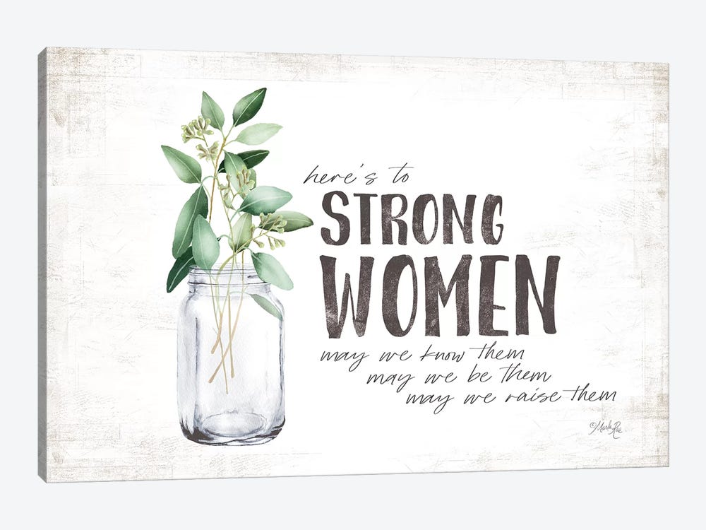 Here's To Strong Women by Marla Rae 1-piece Art Print