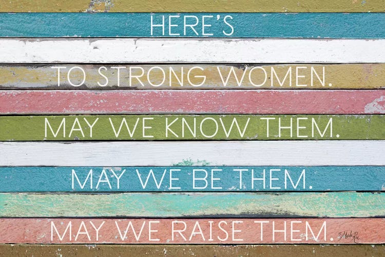 Here's To Strong Women