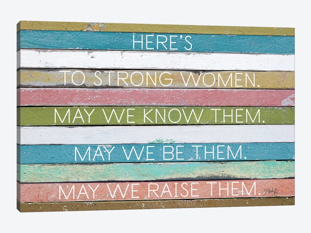 Here's To Strong Women by Marla Rae 1-piece Canvas Wall Art