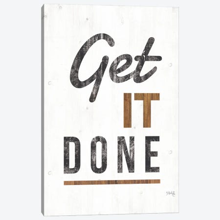 Get It Done Canvas Print #MRR19} by Marla Rae Canvas Print