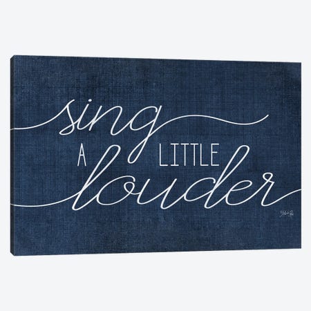 Sing a Little Louder Canvas Print #MRR214} by Marla Rae Art Print