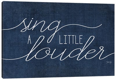 Sing a Little Louder Canvas Art Print - Marla Rae