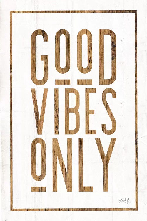 Good Vibes Only by Marla Rae wall art