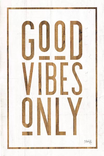 Good Vibes Only