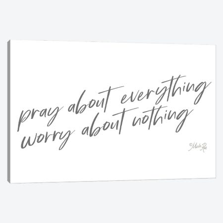 Pray About Everything Canvas Print #MRR273} by Marla Rae Canvas Art