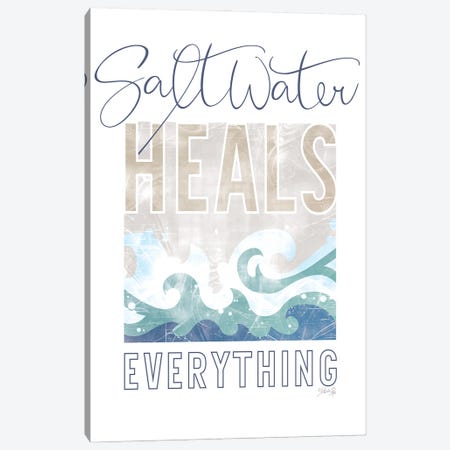 Saltwater Heals Everything I Canvas Print #MRR275} by Marla Rae Canvas Art Print