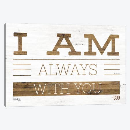 I Am Always With You Canvas Print #MRR27} by Marla Rae Canvas Art Print