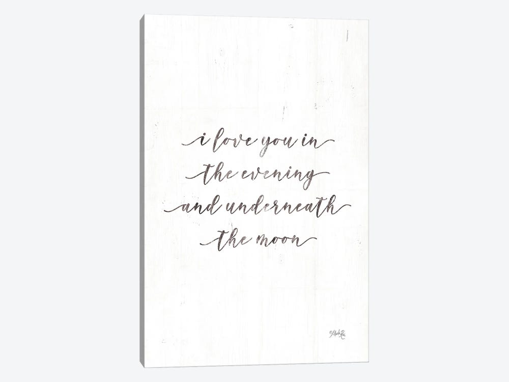 I Love You in the Evening by Marla Rae 1-piece Canvas Print