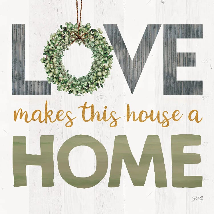 Love Makes This House A Home