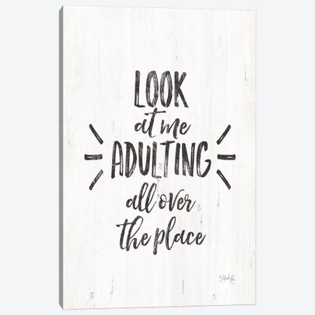 Look at Me Adulting Canvas Print #MRR42} by Marla Rae Canvas Art