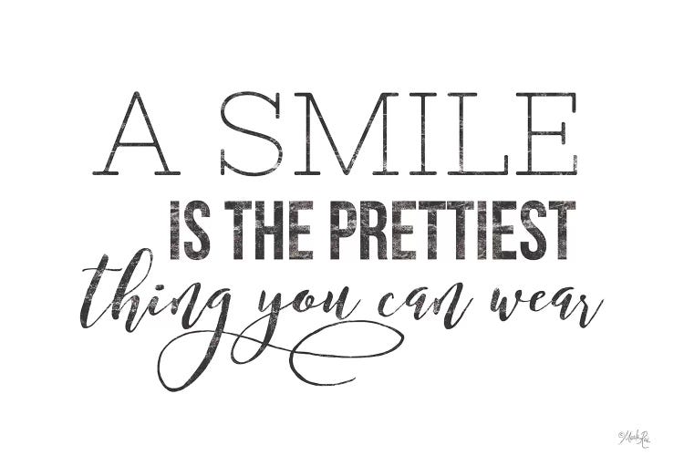 A Smile is the Prettiest Thing You Can Wear