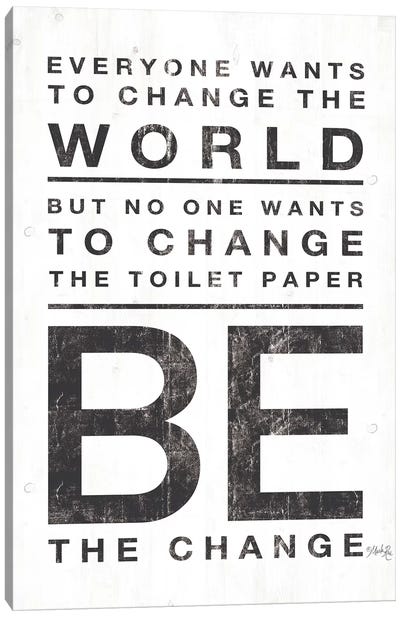 Everyone Wants to Change the World Canvas Art Print - Funny Typography Art