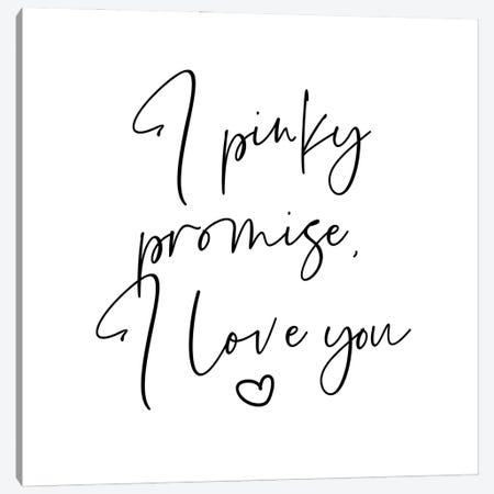 I Pinky Promise I Love You Canvas Print #MSD113} by Mambo Art Studio Canvas Artwork
