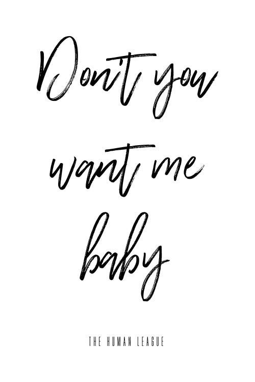 Don't You Want Me Baby