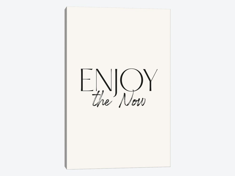 Enjoy The Now Quote by Mambo Art Studio 1-piece Canvas Wall Art