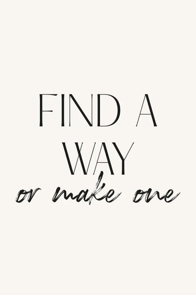 Mambo Art Studio: Find A Way Or Make One Quote by Mambo Art Studio