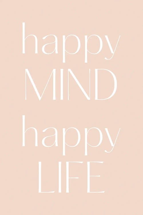 Happy Mind, Happy Life