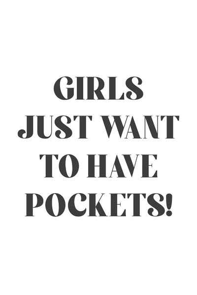 Girls Just Want To Have Pockets by Mambo Art Studio metal wall art