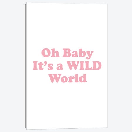 Oh Baby It'S A Wild World Canvas Print #MSD198} by Mambo Art Studio Canvas Artwork