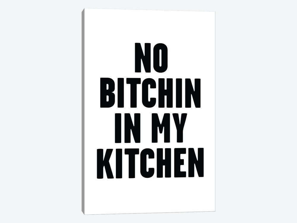 No Bitchin In My Kitchen by Mambo Art Studio 1-piece Canvas Print