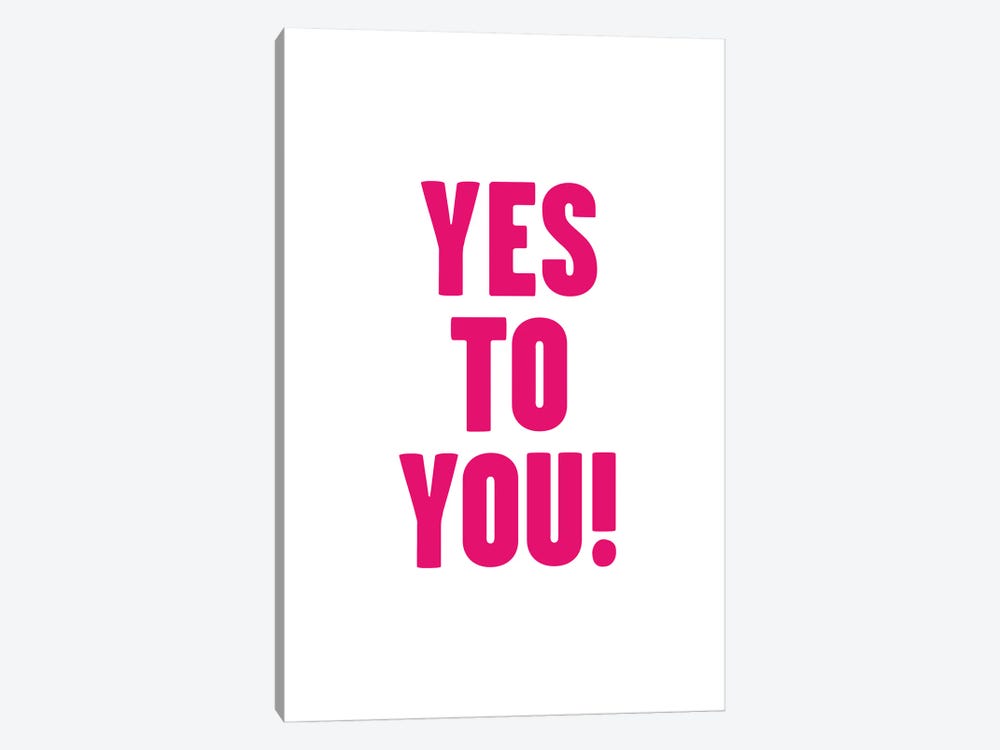 Yes To You by Mambo Art Studio 1-piece Canvas Print