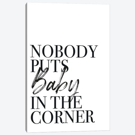 Nobody Puts Baby In The Corner Canvas Print #MSD209} by Mambo Art Studio Canvas Artwork