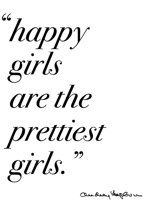 Happy Girls Quote by Audrey