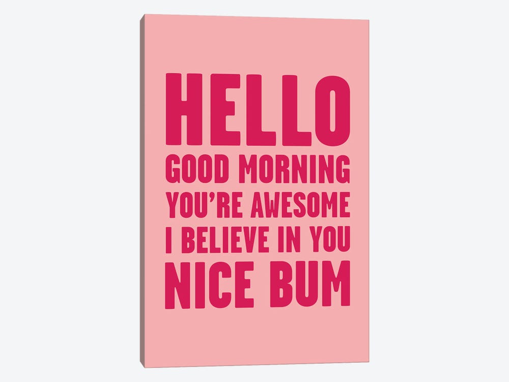 Hello You're Awesome Nice Bum Pink by Mambo Art Studio 1-piece Art Print