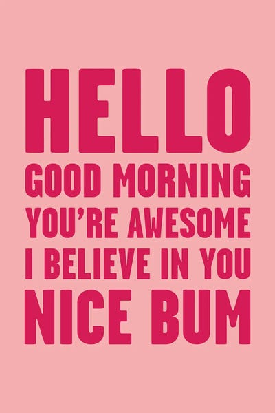 Mambo Art Studio: Hello You're Awesome Nice Bum Pink by Mambo Art Studio