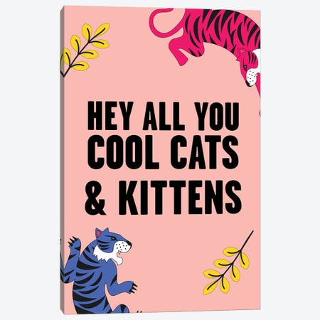 Hey all you Cool Cats and Kittens Tiger Pink Canvas Print #MSD26} by Mambo Art Studio Canvas Wall Art