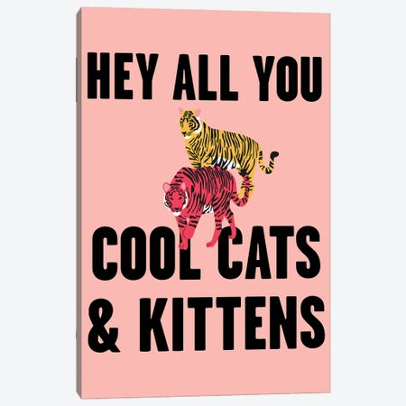 Hey all you Cool Cats and Kittens Tiger Pink 2 Canvas Print #MSD27} by Mambo Art Studio Canvas Wall Art