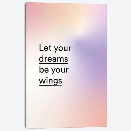 Let Your Dreams Be Your Wings Canvas Print #MSD280} by Mambo Art Studio Canvas Artwork