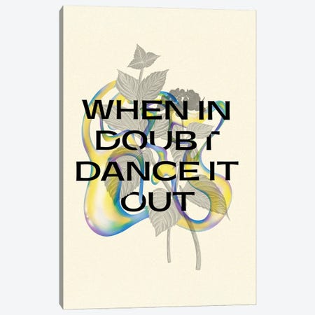 When In Doubt Dance It Out Canvas Print #MSD285} by Mambo Art Studio Art Print