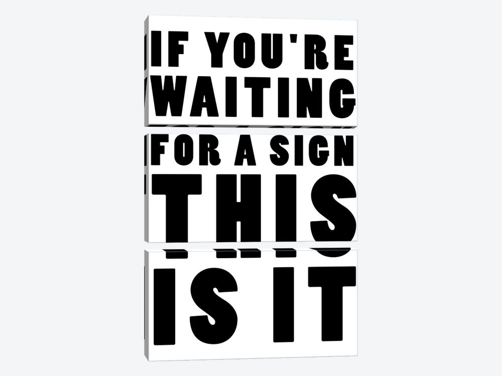 If You're Waiting For A Sign This Is It by Mambo Art Studio 3-piece Canvas Art