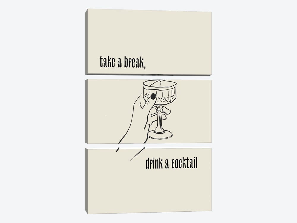 Take A Break, Drink A Cocktail by Mambo Art Studio 3-piece Canvas Wall Art