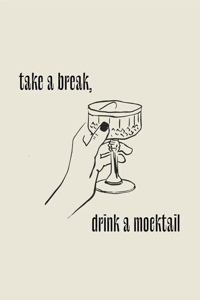 Cocktails & Mixed Drinks: Take A Break, Drink A Mocktail, Line Art by Mambo Art Studio