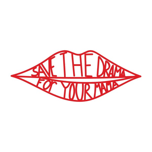 Mambo Art Studio: Save The Drama For Your Mama Square by Mambo Art Studio