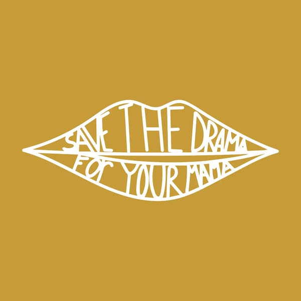 Lips: Save The Drama Mustard by Mambo Art Studio