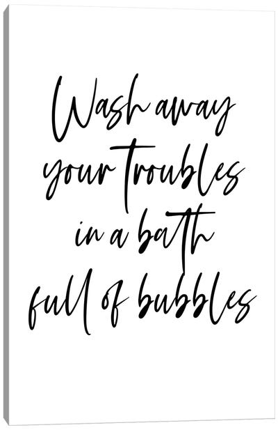 Wash away your troubles in a bath full of bubbles Canvas Art Print - Mambo Art Studio