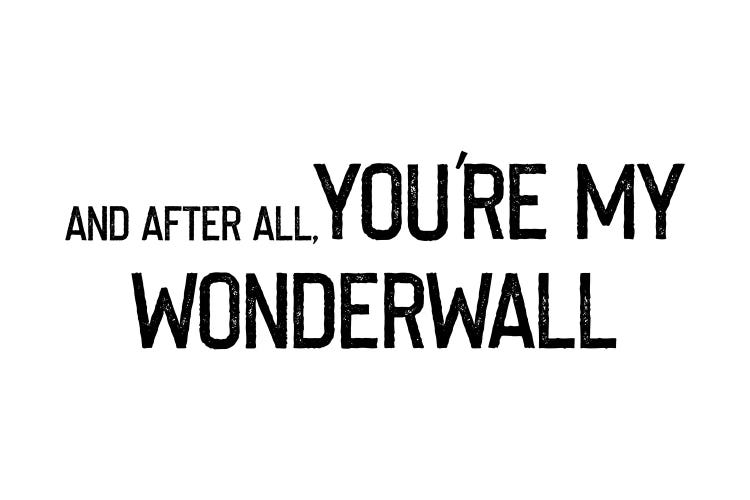 Wonderwall Rustic Font by Mambo Art Studio wall art