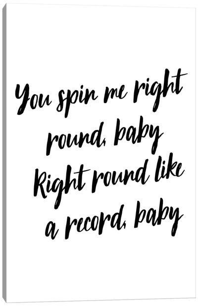 You Spin Me Round (Like A Record) Canvas Art Print - Mambo Art Studio