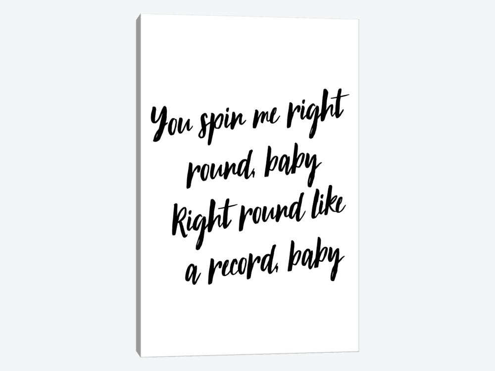 You Spin Me Round (Like A Record) by Mambo Art Studio 1-piece Canvas Art