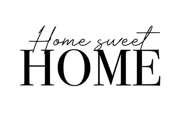 Typography: Home Sweet Home by Mambo Art Studio