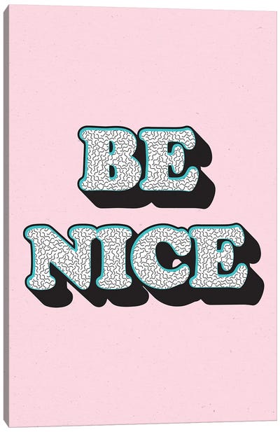 Be Nice Canvas Art Print - Kindness Art
