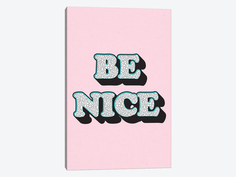 Be Nice by Mambo Art Studio 1-piece Canvas Wall Art