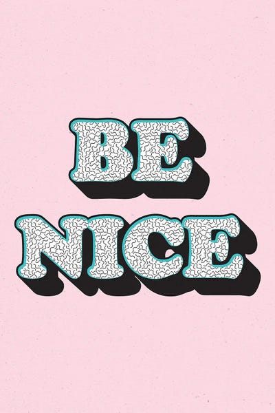 Mambo Art Studio: Be Nice by Mambo Art Studio