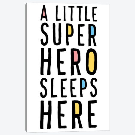 A Little Superhero Sleeps Here Canvas Print #MSY1} by Masey St. Studios Canvas Print