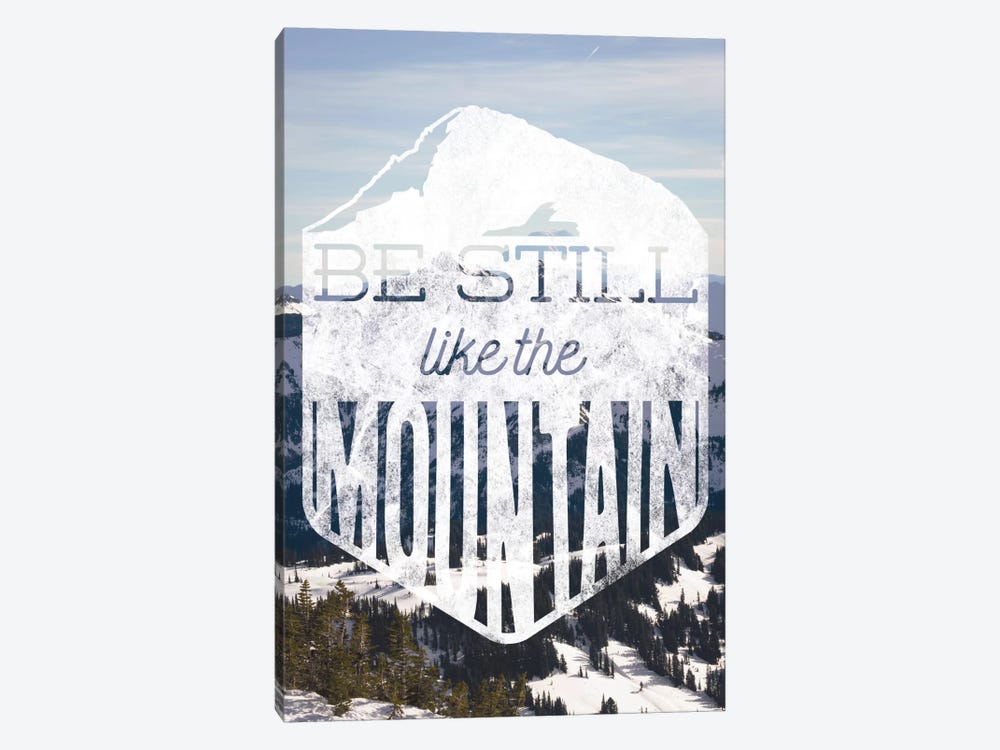 Be Still Like the Mountain by 5by5collective 1-piece Canvas Art