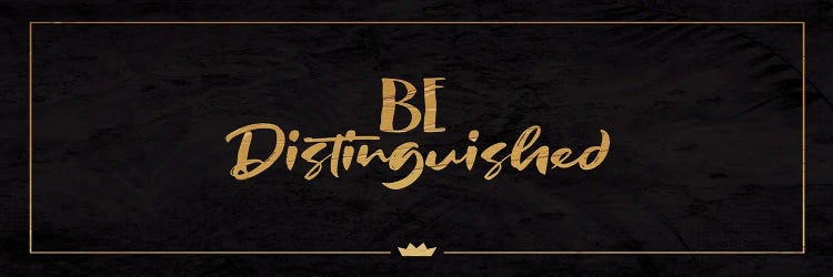 Be Distinguished